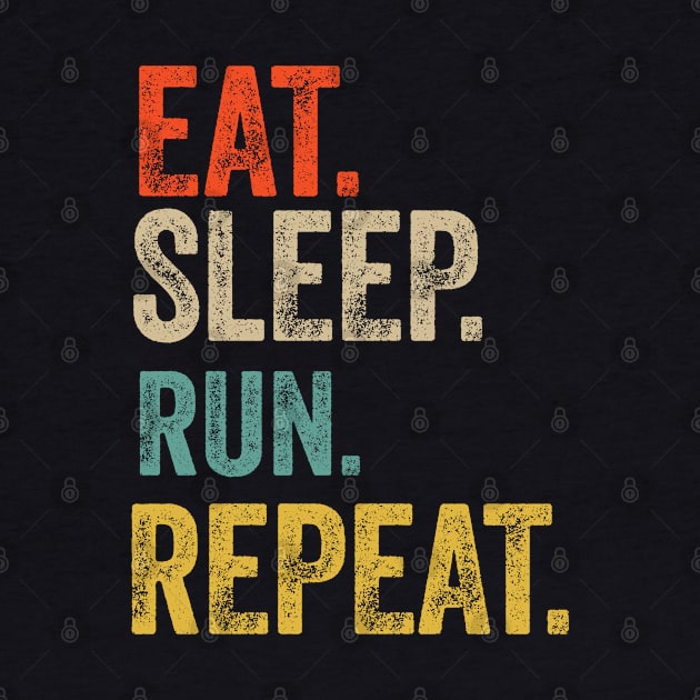 Eat sleep run repeat retro vintage by Lyume